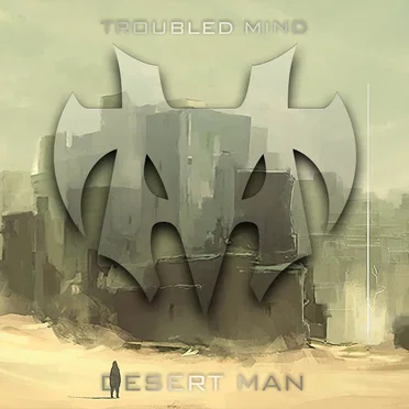 Desert Man by Troubled Mind - album cover
