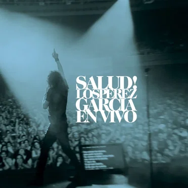 ¡Salud! Los Pérez García en vivo