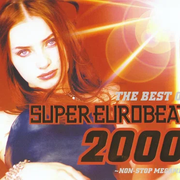 The Best of Super Eurobeat 2000 ~Non-Stop Megamix~ by Various Artists - album cover