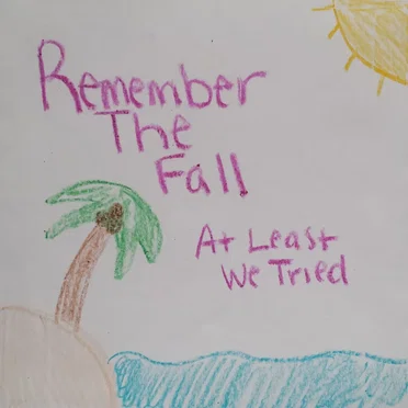 At Least We Tried by Remember the Fall - album cover