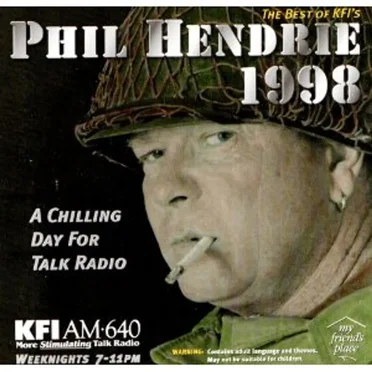 The Best of KFI's Phil Hendrie 1998: A Chilling Day for Talk Radio