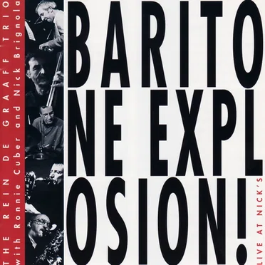 Baritone Explosion – Live at Nick's