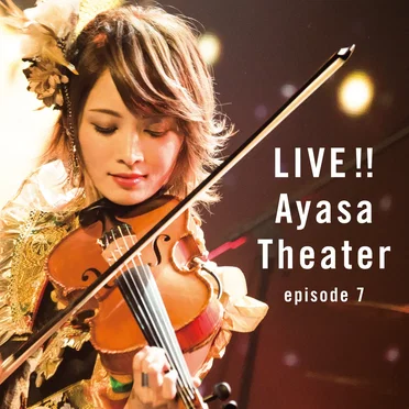 LIVE!! Ayasa Theater episode 7 by Ayasa - album cover