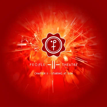 Chapter 2 : Staring at Sun by People Theatre - album cover