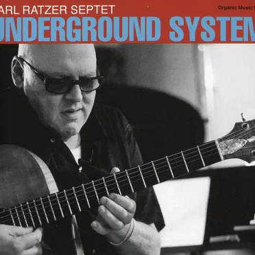 Underground System by Karl Ratzer Septet - album cover