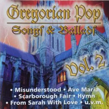 Gregorian Pop: Songs & Ballads, Vol. 2