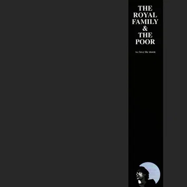 We Love the Moon by Royal Family and the Poor - album cover