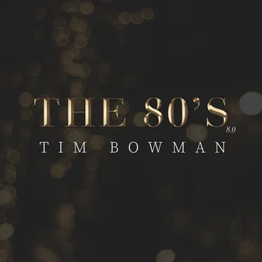 The 80’s 8.0 by Tim Bowman - album cover
