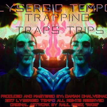 Trapping Traps Trips by Lysergic Tempo - album cover