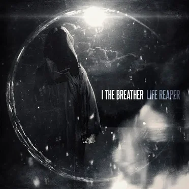 Life Reaper by I, the Breather - album cover