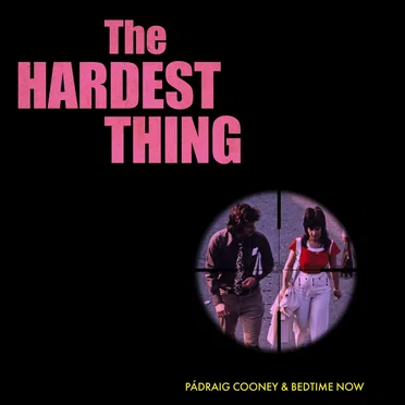The Hardest Thing