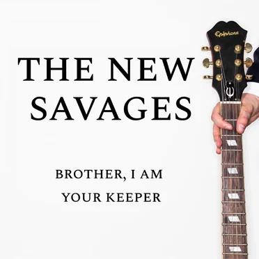 Brother, I am Your Keeper by The New Savages - album cover