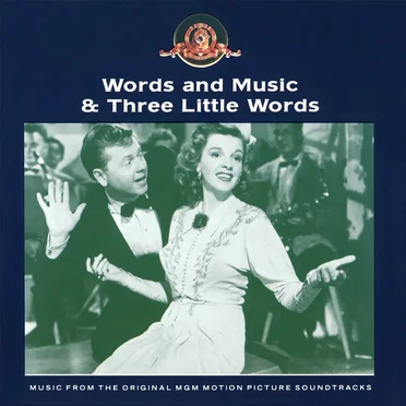 Words and Music & Three Little Words: Music From the Original MGM Motion Picture Soundtracks by Various Artists - album cover