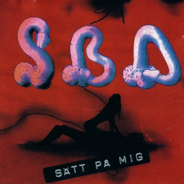 Sätt på mig by SBD - album cover