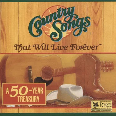 Country Songs That Will Live Forever by Various Artists - album cover