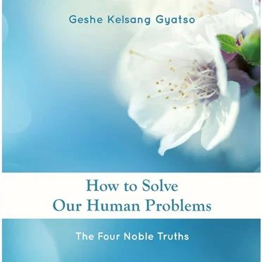 How to Solve our Human Problems by Geshe Kelsang Gyatso - album cover