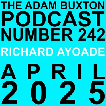 The Adam Buxton Podcast #242, “Richard Ayoade” by Adam Buxton - album cover