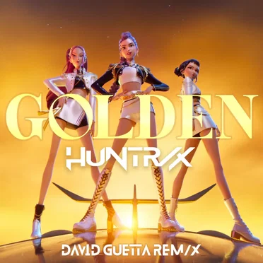 Golden (David Guetta REM/X) (from the Netflix film KPop Demon Hunters)