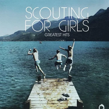 Greatest Hits by Scouting for Girls - album cover
