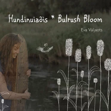 Bulrush Bloom by Eva Väljaots - album cover