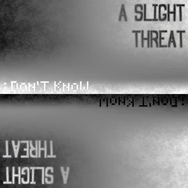 I Don't Know by A Slight Threat - album cover