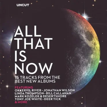 All That Is Now (15 Tracks From the Best New Albums) by Various Artists - album cover