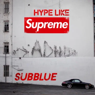 Hype Like Supreme by Sub Blue - album cover