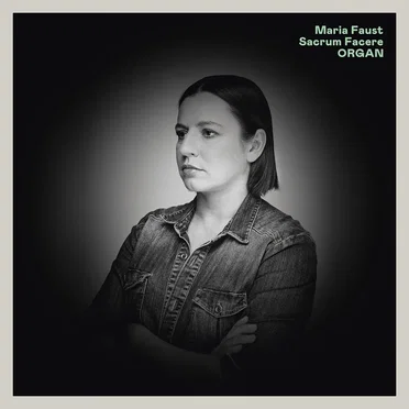 Organ by Maria Faust Sacrum Facere - album cover