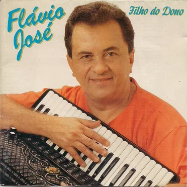 Filho do Dono by Flávio José - album cover