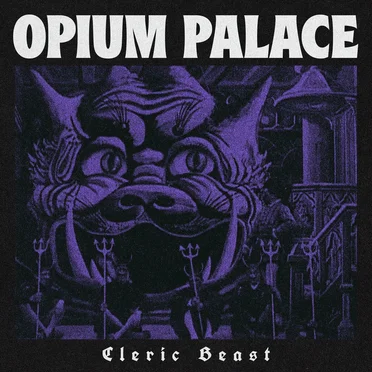 Cleric Beast by Opium Palace - album cover