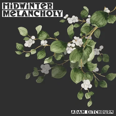 Midwinter Melancholy