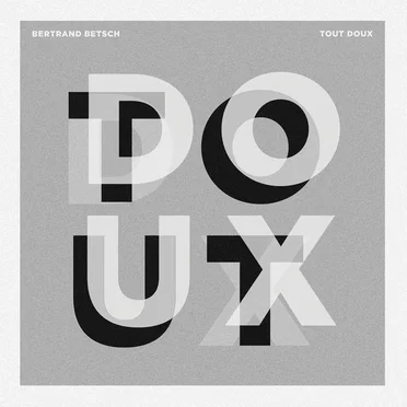Tout Doux by Bertrand Betsch - album cover