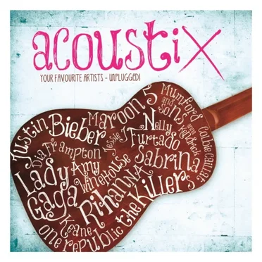 Acoustix: Your Favourite Artists Unplugged by Various Artists - album cover