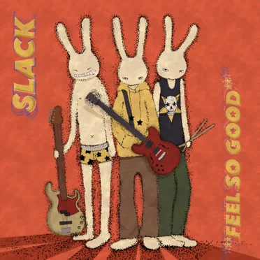 FEEL SO GOOD by SLACK - album cover