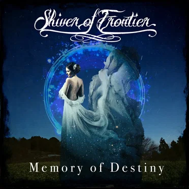 Memory of Destiny by Shiver of Frontier - album cover