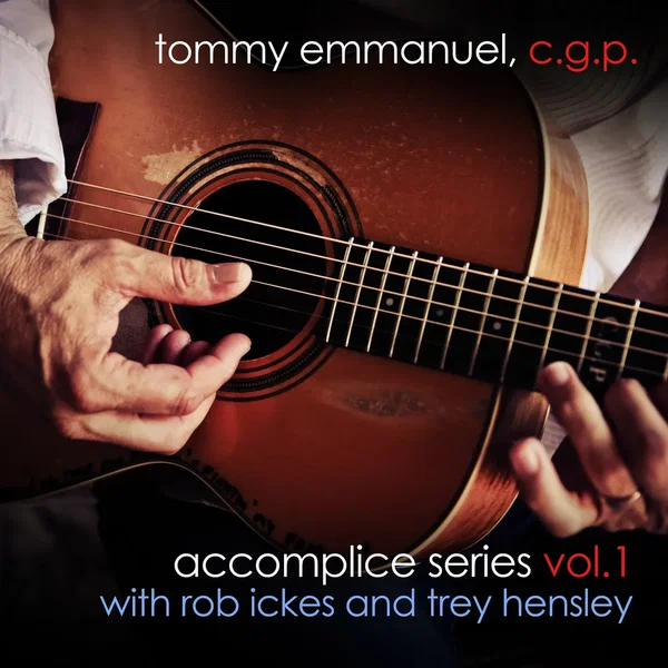 Accomplice Series, Vol. 1 With Rob Ickes and Trey Hensley