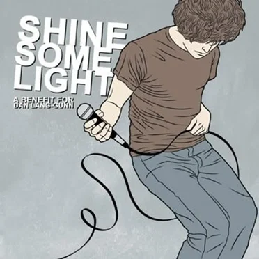 Shine Some Light (A Benefit for Dan Lang-Gunn) by Various Artists - album cover