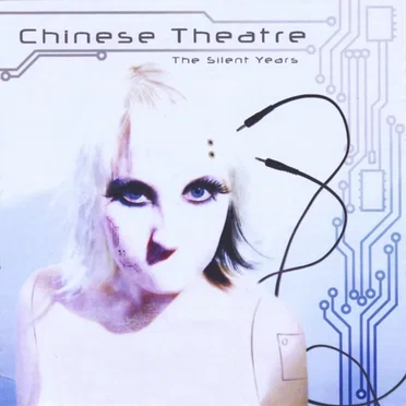 The Silent Years by Chinese Theatre - album cover