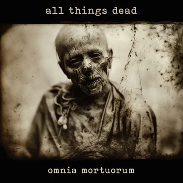 Omnia Mortuorum by All Things Dead - album cover