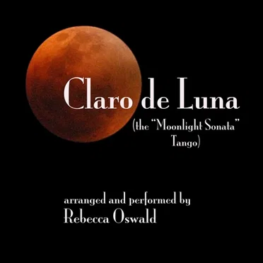 Claro de Luna (the “Moonlight Sonata” Tango)