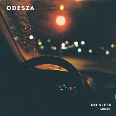 NO.SLEEP - Mix.03 by ODESZA - album cover