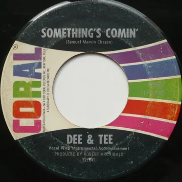 Something's Comin' / When The Cold Winds Blow by Dee & Tee - album cover