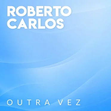 Outra Vez
