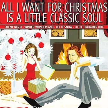 All I want for Christmas is a Little Classic Soul by Various Artists - album cover