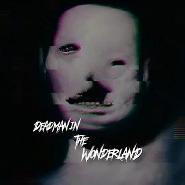 Dead Man in the Wonderland