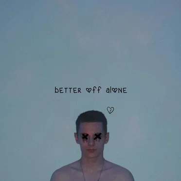 better off alone