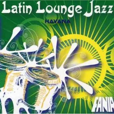 Latin Lounge Jazz: Havana by Various Artists - album cover