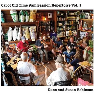 Cabot Old Time Jam Session Repertoire Vol. I by Dana and Susan Robinson - album cover