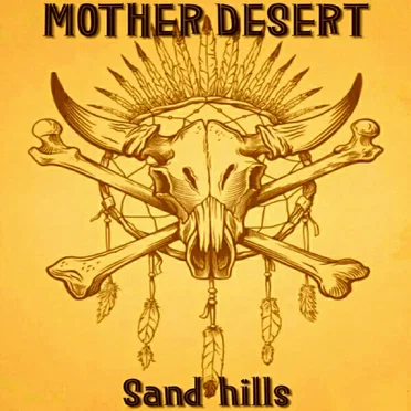 Sand Hills by Mother Desert - album cover