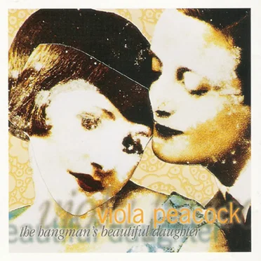 The Hangman's Beautiful Daughter by Viola Peacock - album cover